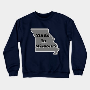 made in missouri Crewneck Sweatshirt